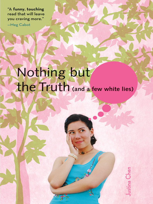 Title details for Nothing But the Truth by Justina Chen - Available
